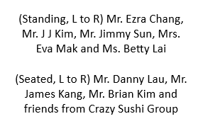 Group photo with standing and seated individuals, including Mr. Ezra Chang, Mr. J J Kim, Mr. Jimmy Sun, Mrs. Eva Mak, Ms. Betty Lai, and others from Crazy Sushi Group.
