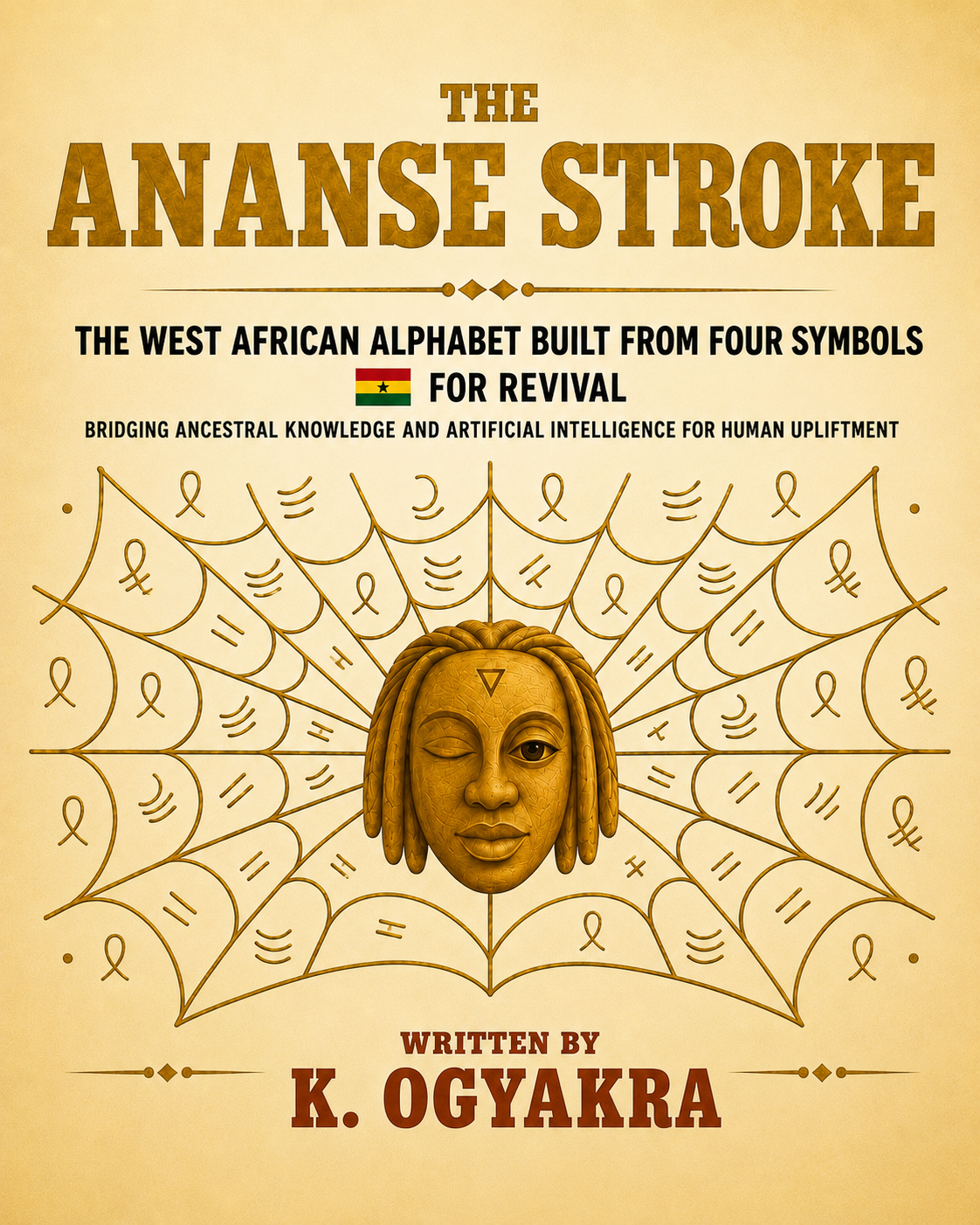 The Ananse Stroke - The West African Alphabet Built From Four Symbols for Revival (Physical Book)