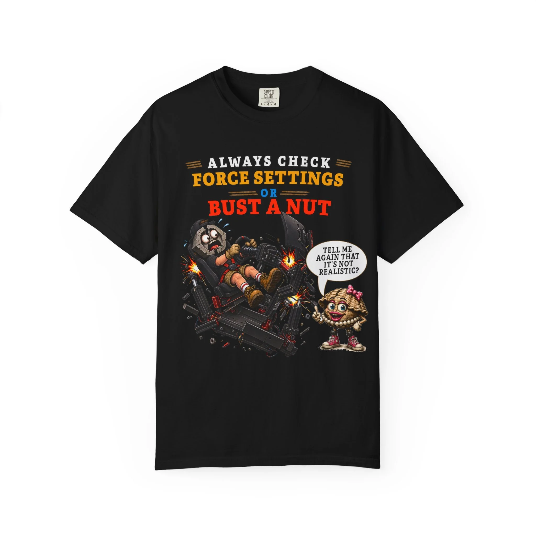 Sim Racing - Always Check Force Settings or Bust a Nut | Graphic T-Shirt