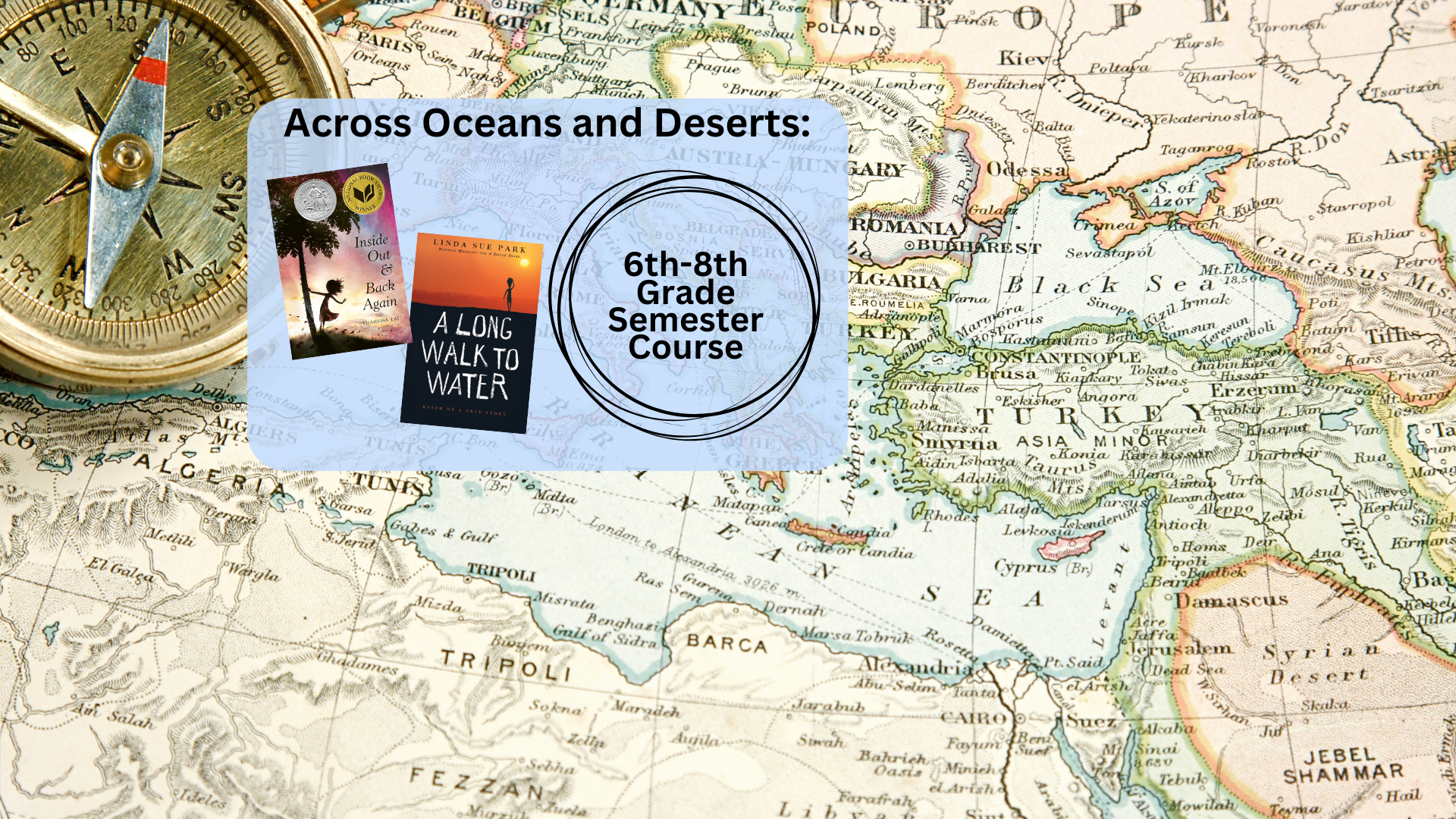 6th/7th/8th Grade Fall SEMESTER Course: Across Oceans and Deserts
