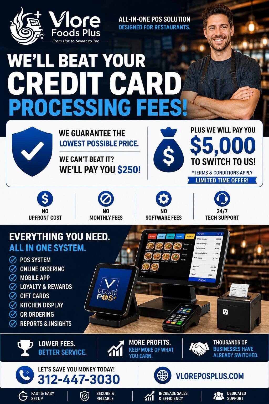 An advertisement for Vlore Foods Plus POS system, featuring a smiling man in a restaurant setting. It promotes a credit card processing service with guarantees on the lowest price, a $5,000 bonus for switching, and no upfront, monthly, or software fees. It highlights the system's features like POS, online ordering, mobile app, loyalty rewards, gift cards, kitchen display, QR ordering, and reporting. The contact number is 312-447-3030, with a website Vloreposplus.com.