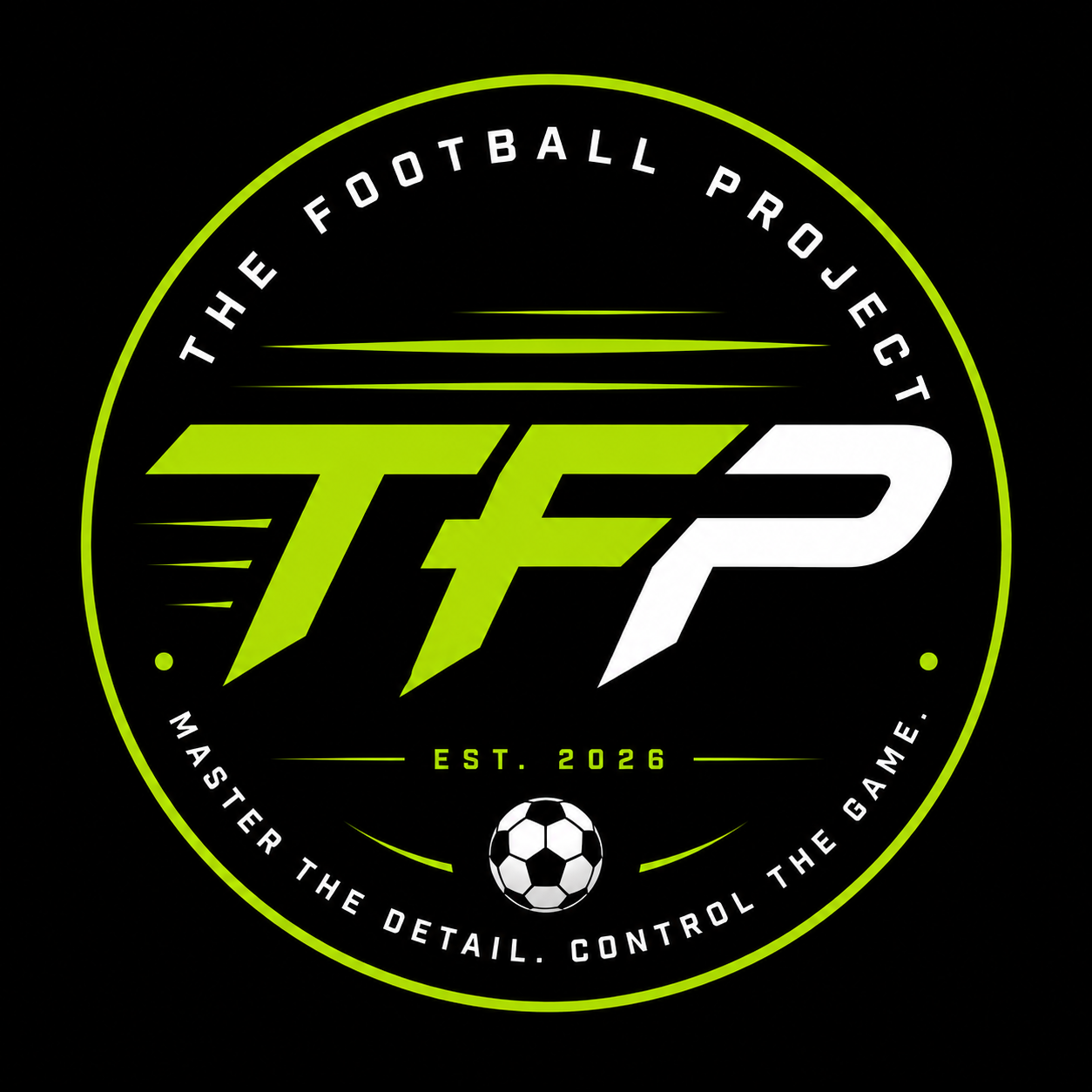 Logo for the Football Project featuring the text 'The Football Project' with the initials 'TFP' in green and white, a football icon, and the phrases 'Master the detail, control the game,' established in 2026, set against a black background.