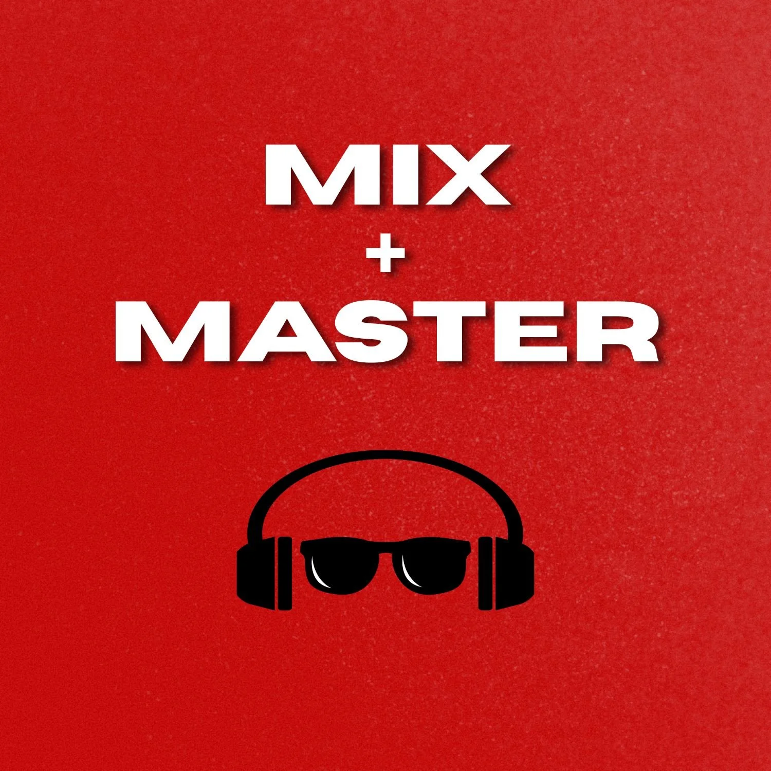 MIX + MASTER