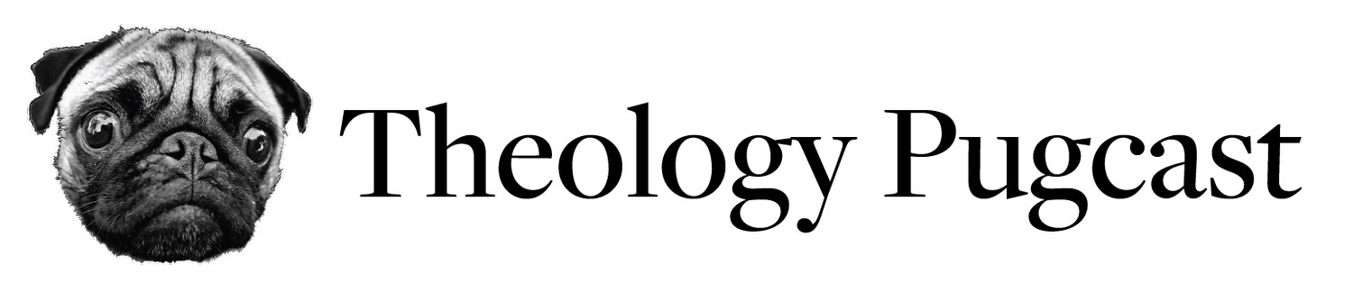The Theology Pugcast