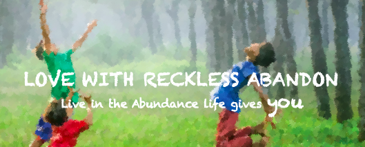 Love with Reckless Abandon