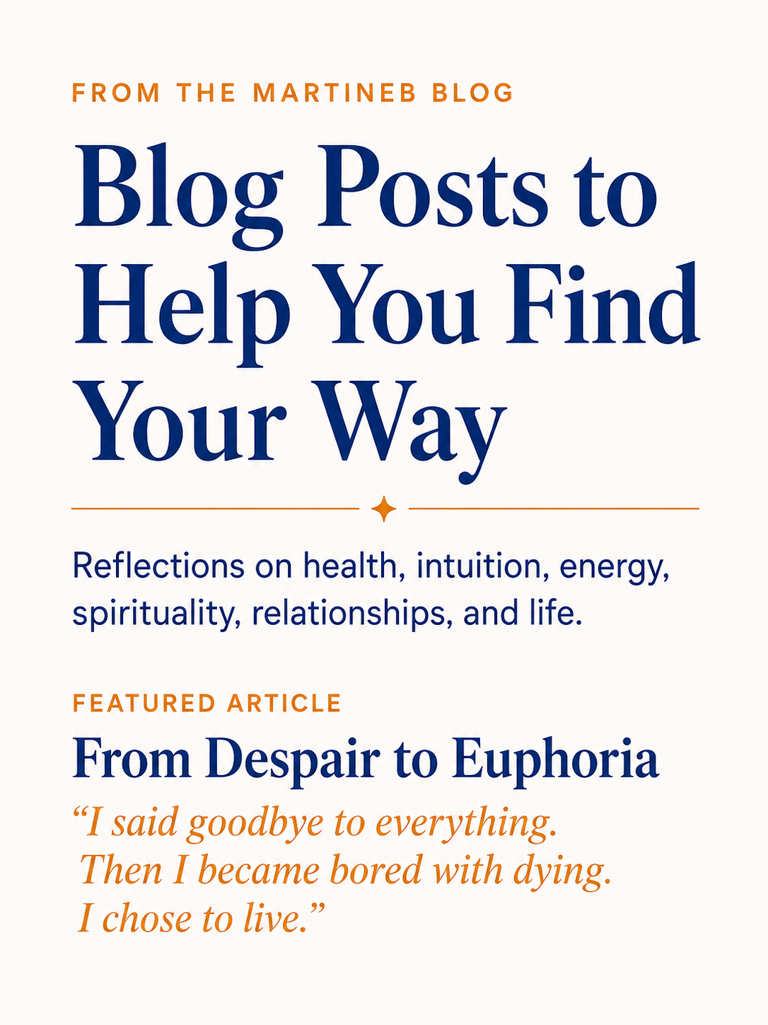 Book cover titled 'Blog Posts to Help You Find Your Way' with a subtitle about health, intuition, energy, spirituality, relationships, and life. It features an article called 'From Despair to Euphoria' with a quote about choosing to live.