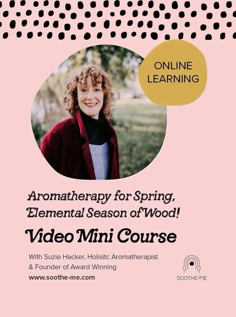 Aromatherapy mini course - Spring, Elemental Season of Wood