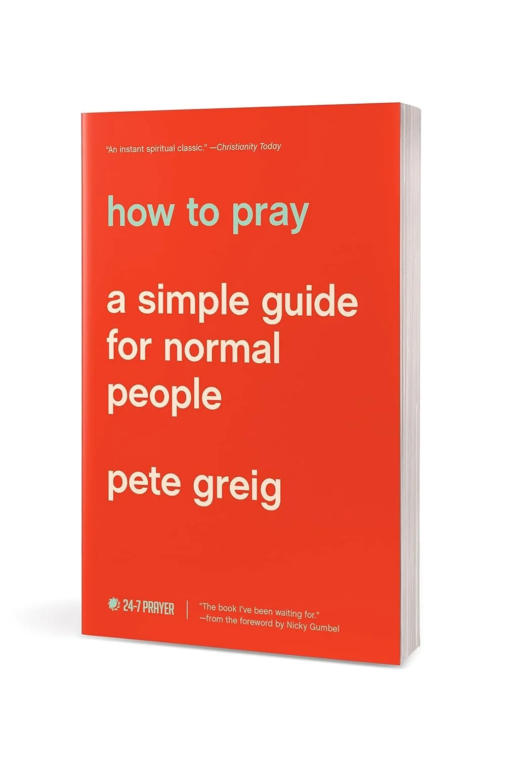 Red book titled 'how to pray' with white and teal text, by Pete Greig.