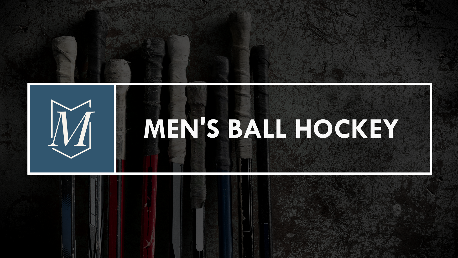 A rack of men's hockey sticks leaning against a textured wall, with a white rectangular banner overlay that reads 'Men's Ball Hockey' in bold letters.