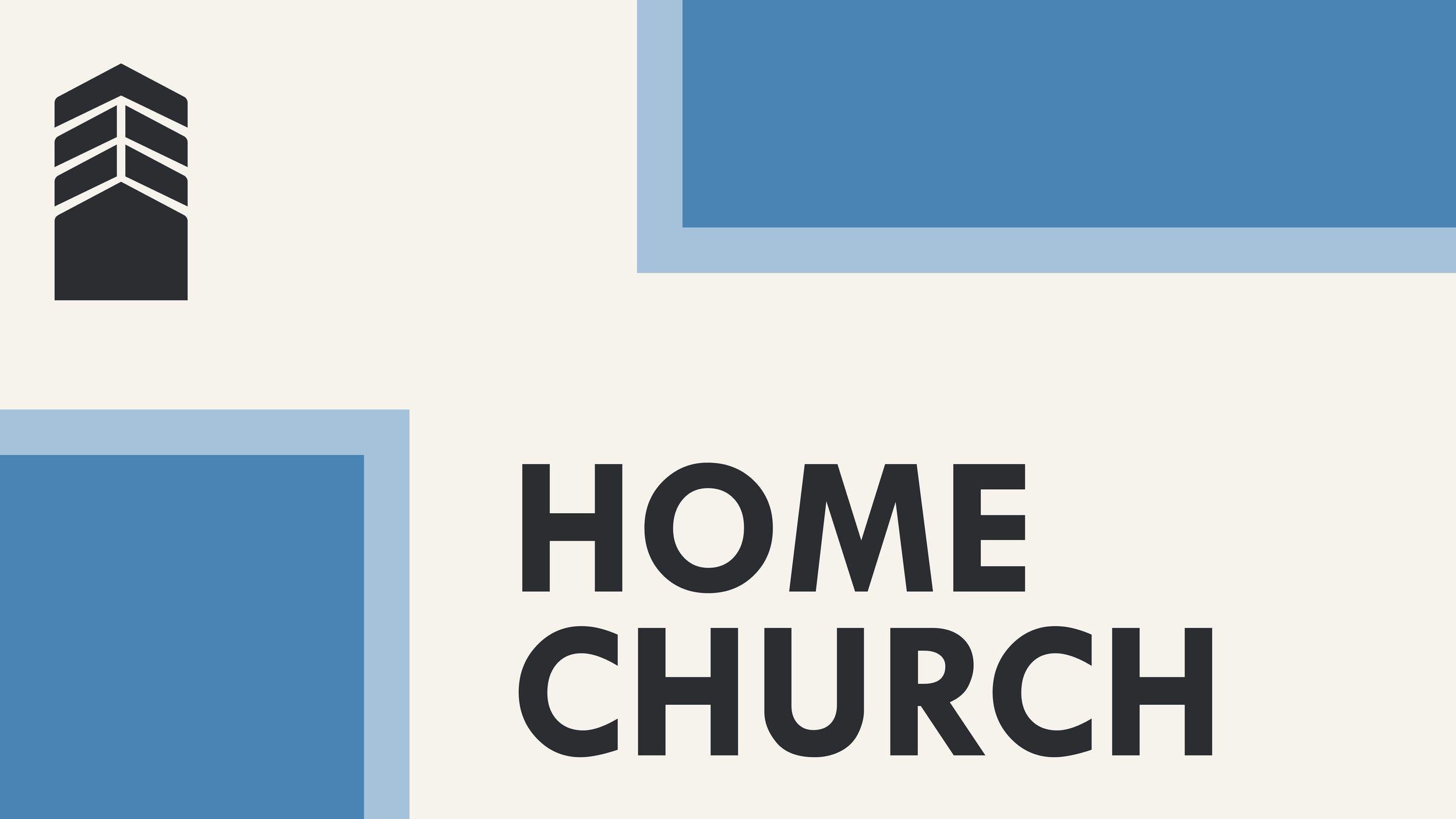 Graphic design with a stylized church steeple logo on the left, geometric blue blocks, and the words 'HOME CHURCH' in bold black letters.