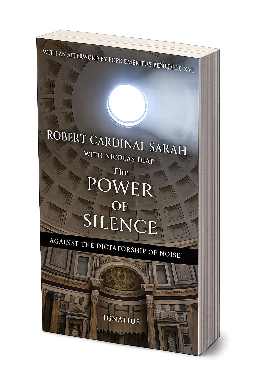 A book titled 'The Power of Silence: Against the Dictatorship of Noise' by Robert Cardinai Sarah with Nicolas Diat, featuring a photo of the Pantheon dome's interior with sunlight shining through an opening at the top.