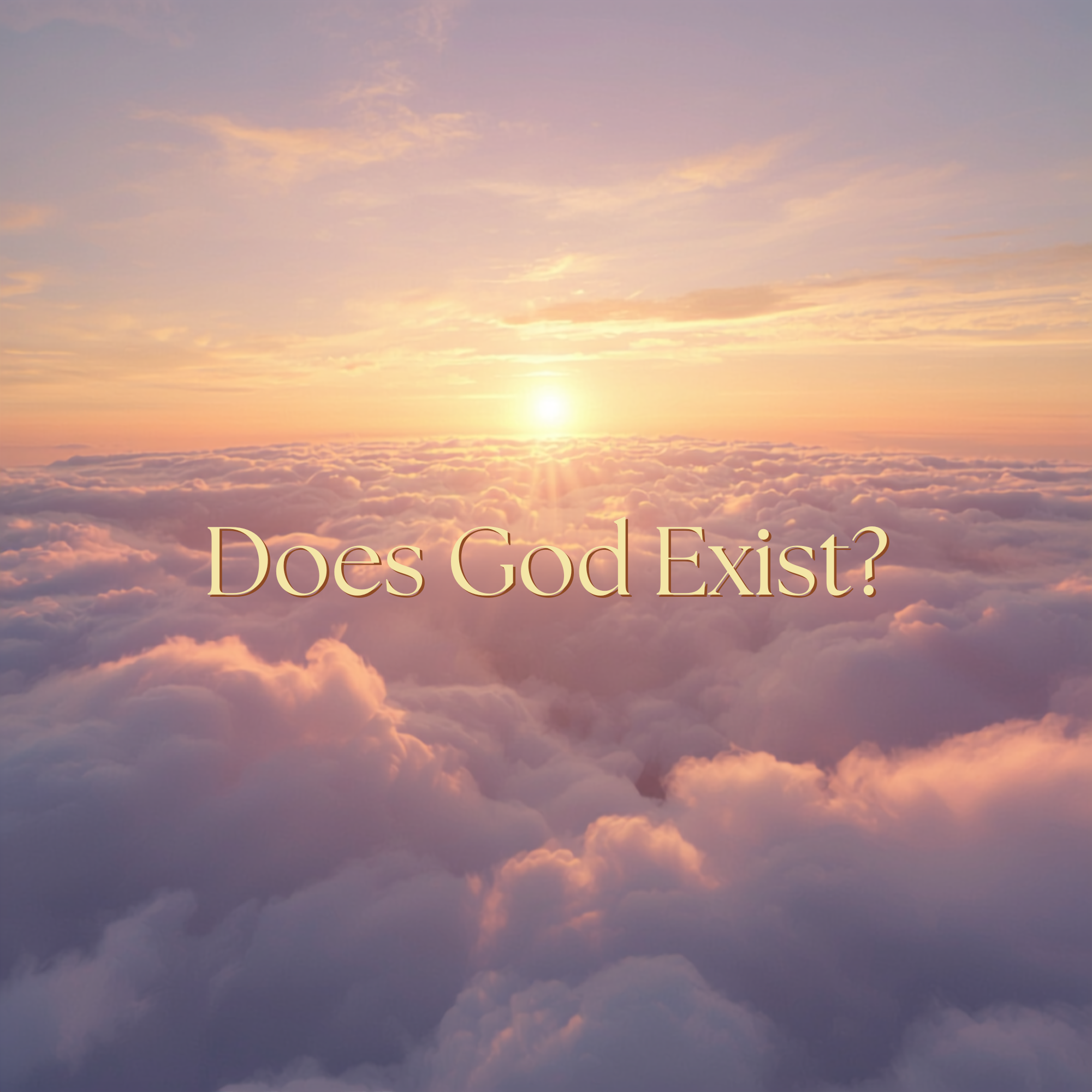 Does God Exist? 3 Arguments Worth Considering