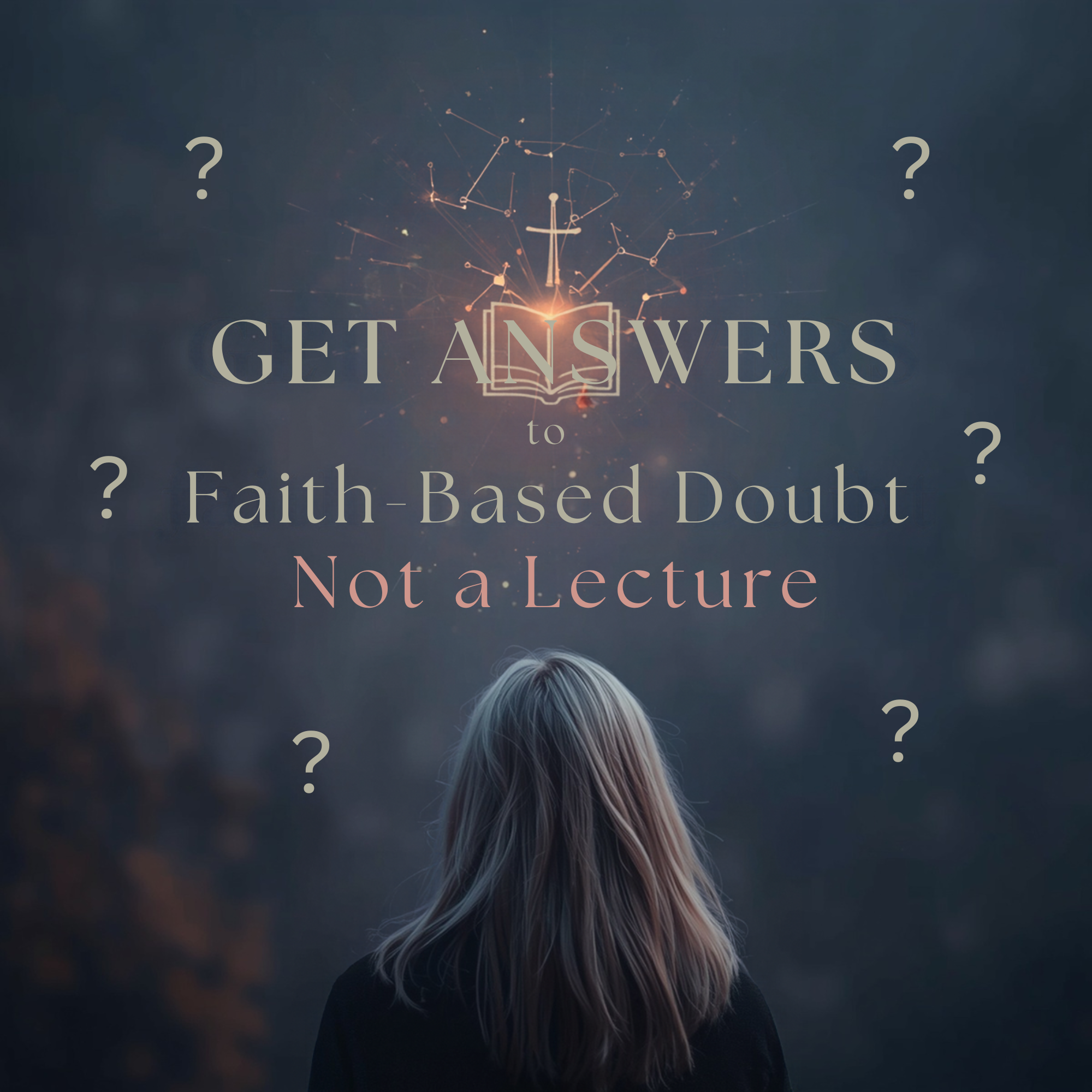 Get Answers To Your Faith-Based Doubt, Not A Lecture