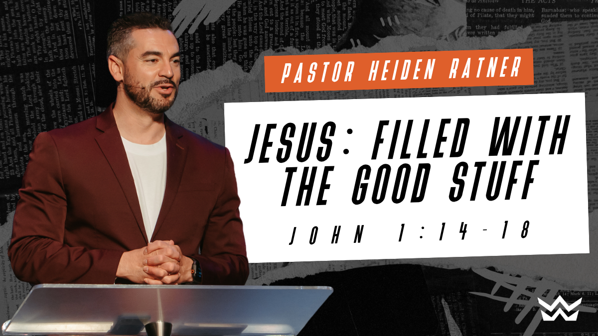 Jesus: Filled with the Good Stuff