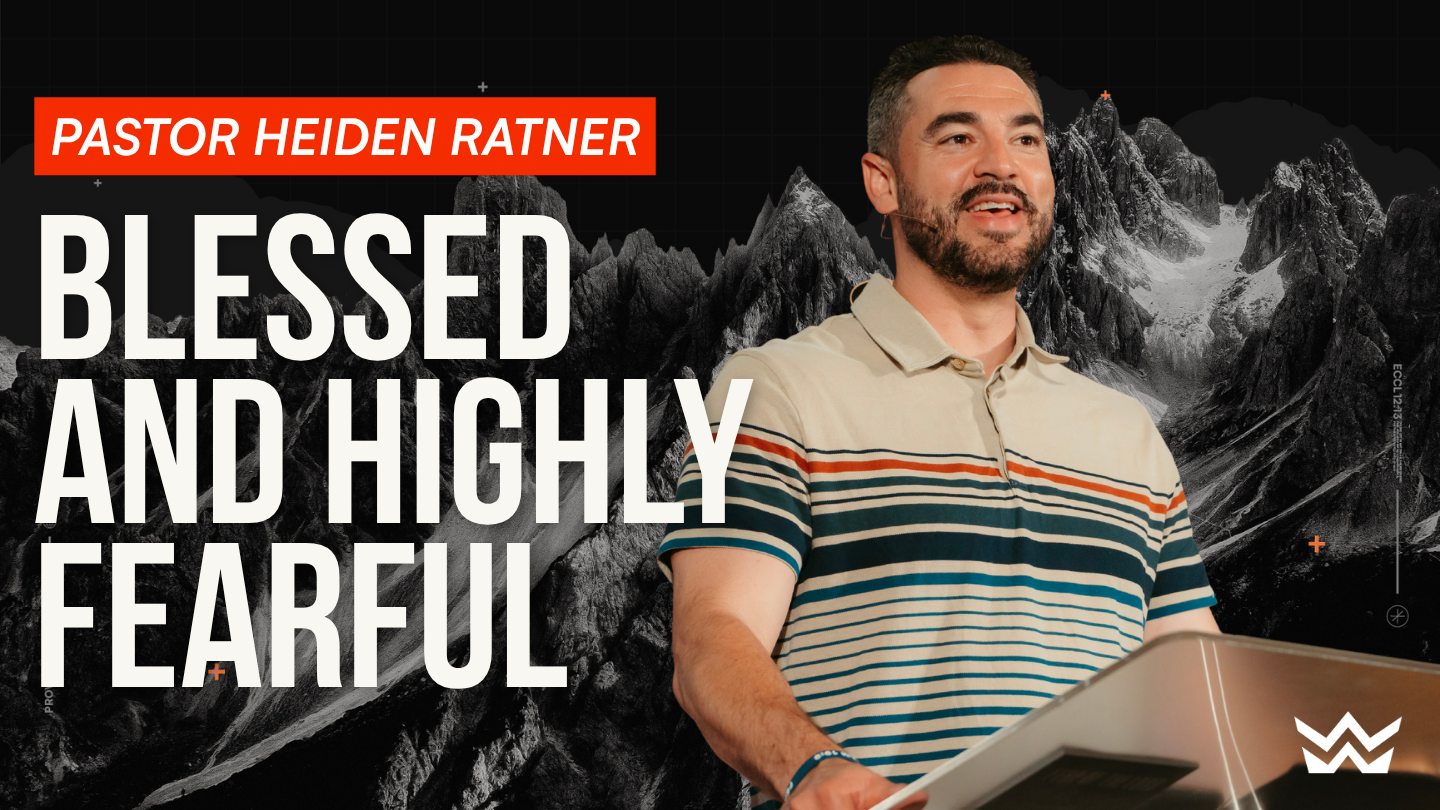 Blessed and Highly Fearful