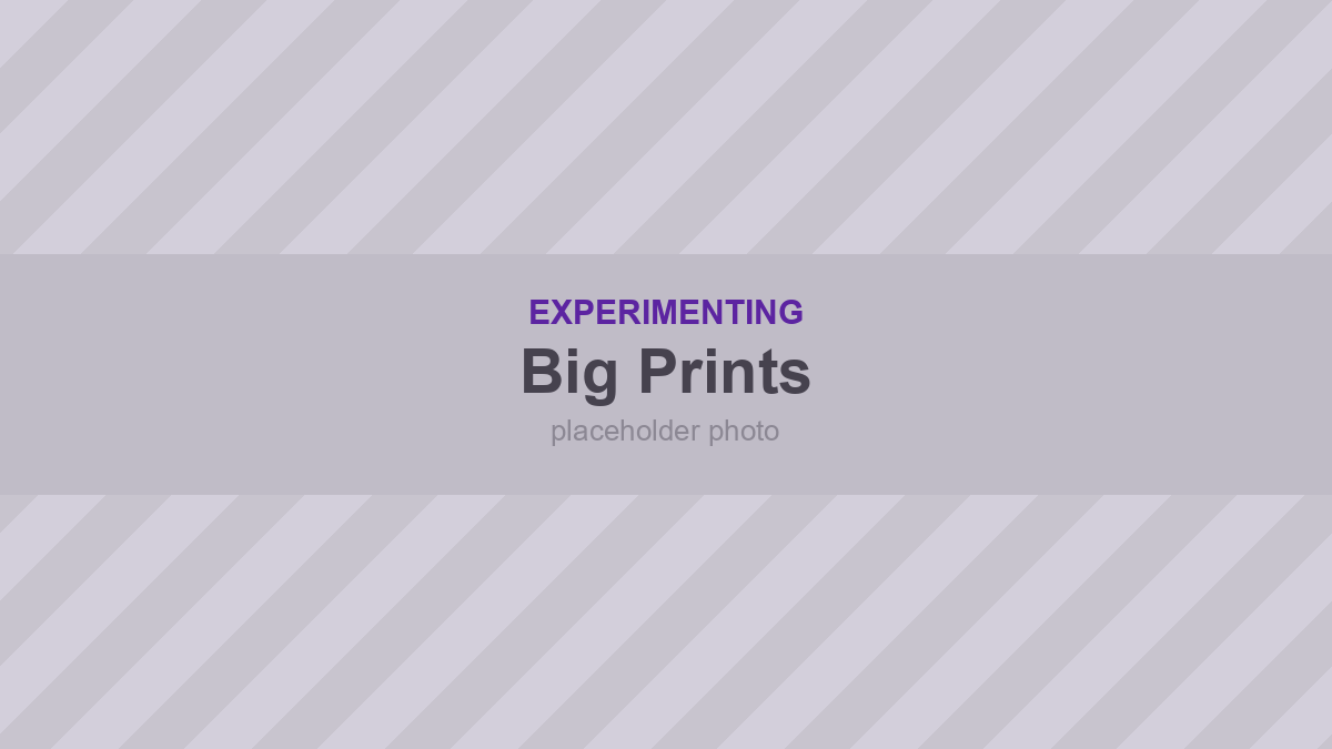 Big Prints &amp; Multi-Part Builds