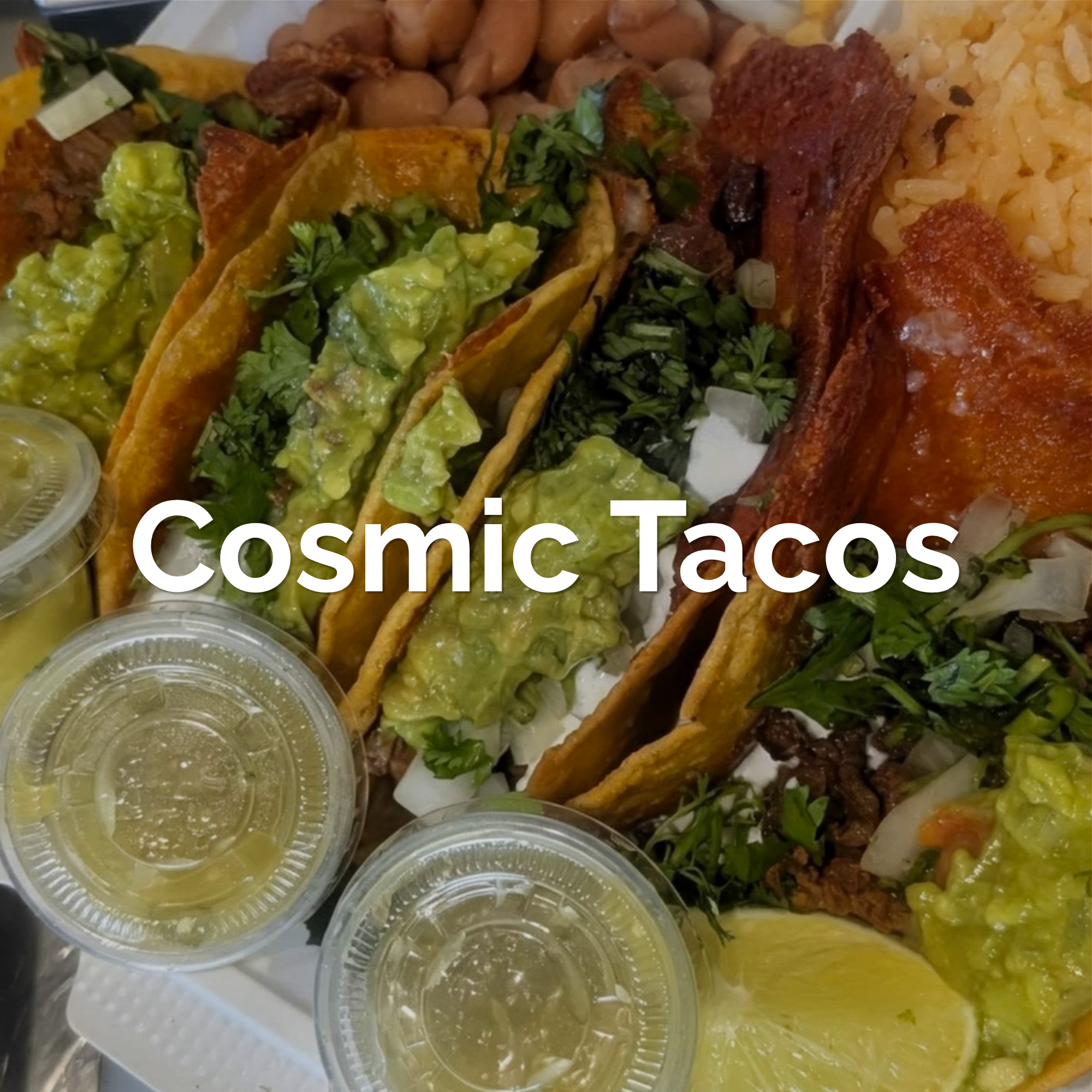 Tacos from Cosmic Tacos