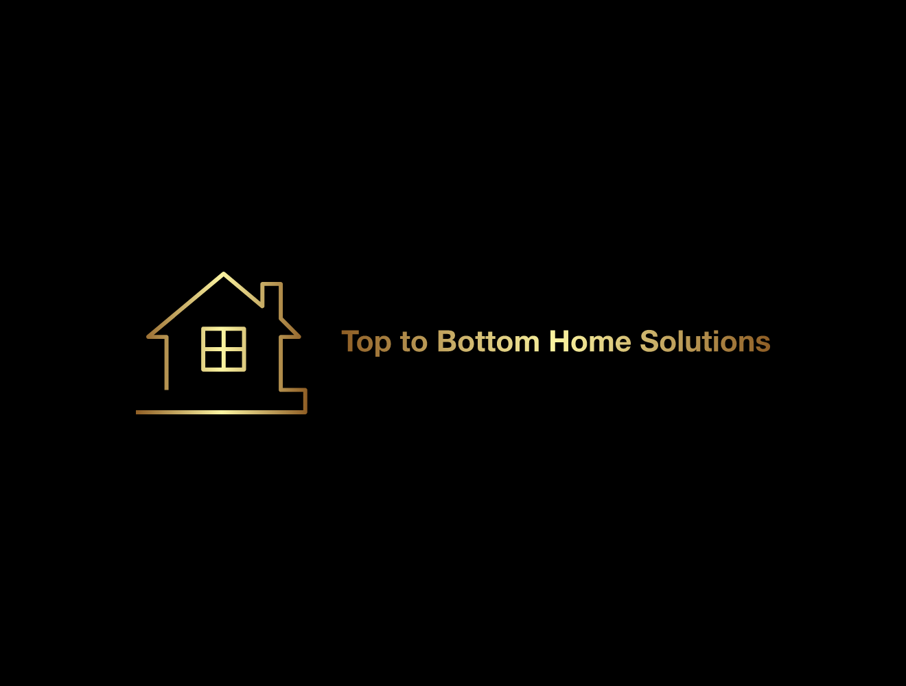 Black background with gold outline house icon and text 'Top to Bottom Home Solutions' in gold and beige.