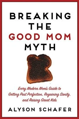 Cover of a book titled 'Breaking the Good Mom Myth' by Alyson Schafer, featuring a slice of burnt toast shaped like a question mark.