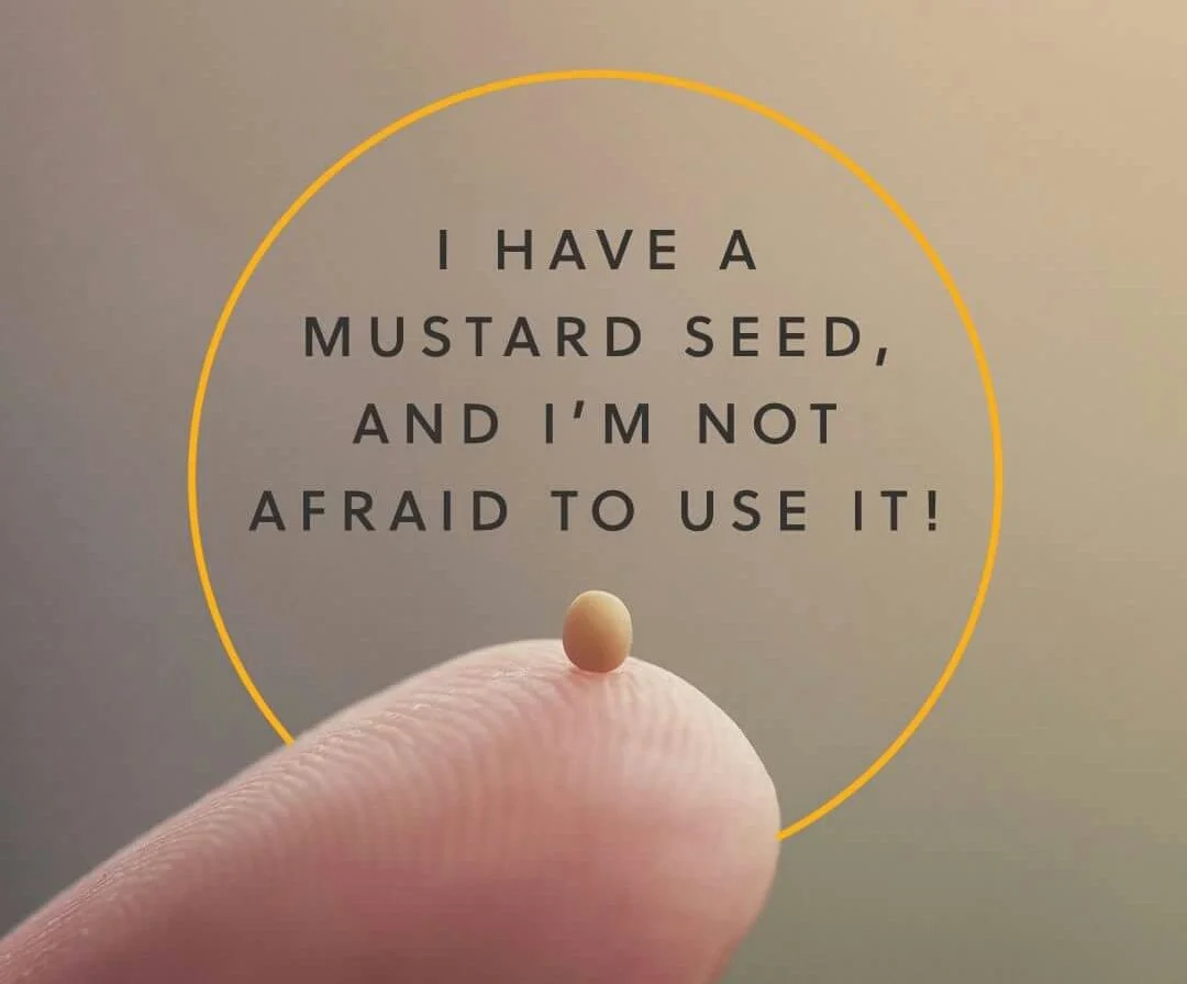 Finding Your Mustard Seed