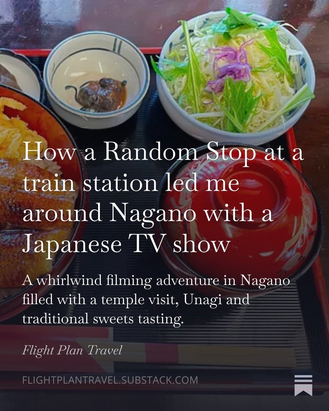 A Japanese lunch featuring Unagi taken from a Japanese TV show featuring Brendan trying Nagano's famous experiences