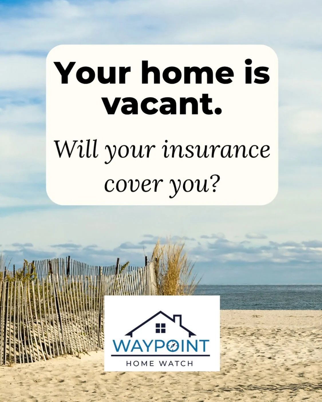 🏠 If your home sits empty for an extended period of time, your homeowners insurance policy may have specific requirements, limitations, or exclusions related to vacancy or unoccupancy.

That means a problem like a burst pipe, water damage, storm dam