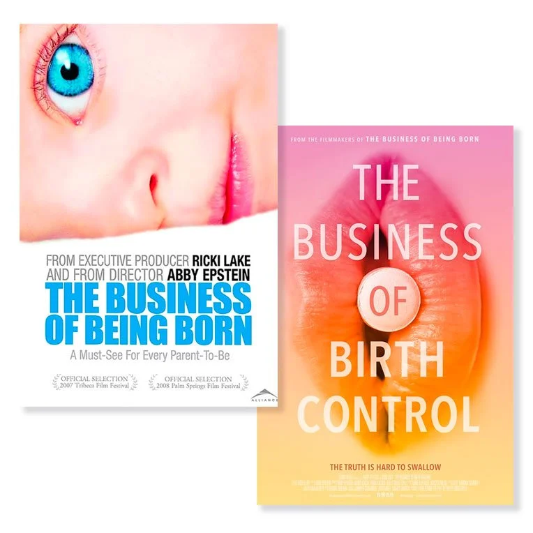 Two movie posters side by side, one titled 'The Business of Being Born' featuring a baby's eye, and the other titled 'The Business of Birth Control' showing a close-up of lips and a pill.