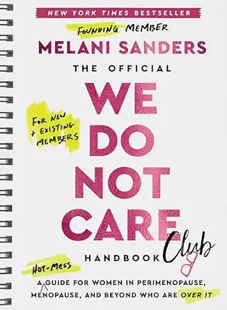 Book cover of 'We Do Not Care Club' by Melani Sanders with handwritten notes on yellow sticky notes reading 'For new & existing members' and 'You mess over it'