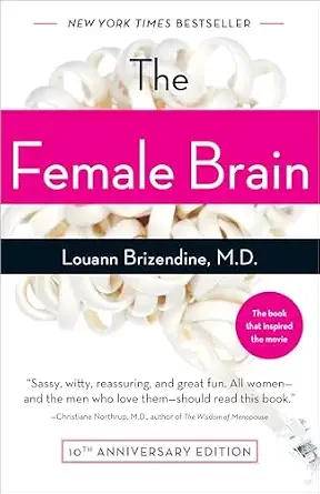 Book cover titled 'The Female Brain' by Louann Brizendine, M.D., with a white background and a pink stripe. The cover features images of a brain illustration and a pink circle indicating the 10th anniversary edition.