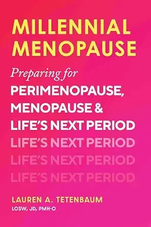 Book cover titled 'Millennial Menopause' by Lauren A. Tetenbaum, pink background with yellow and white text, about preparing for perimenopause and menopause.