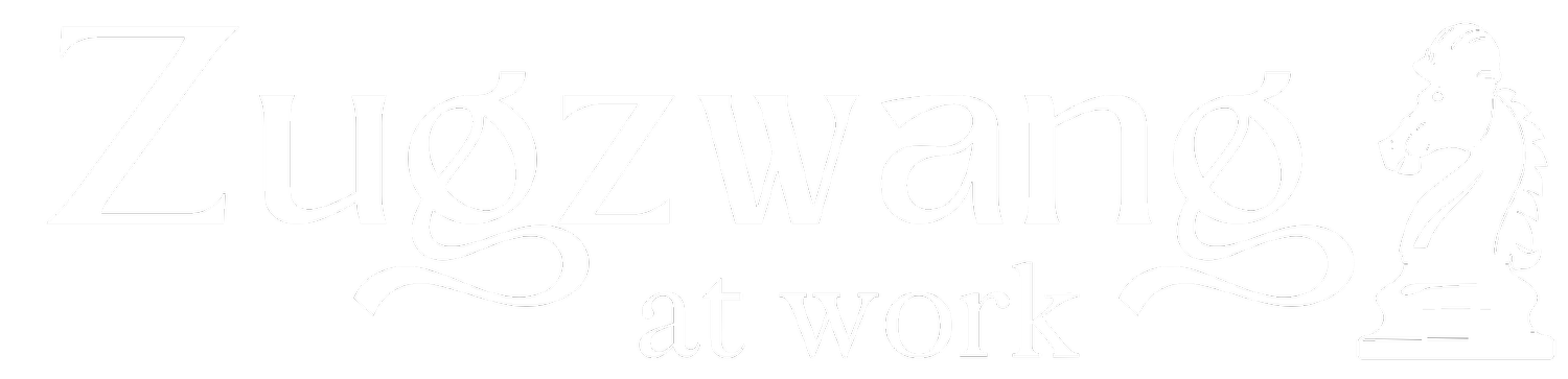 Zugzwang at Work | Weekly Newsletter re: all things Future of Work