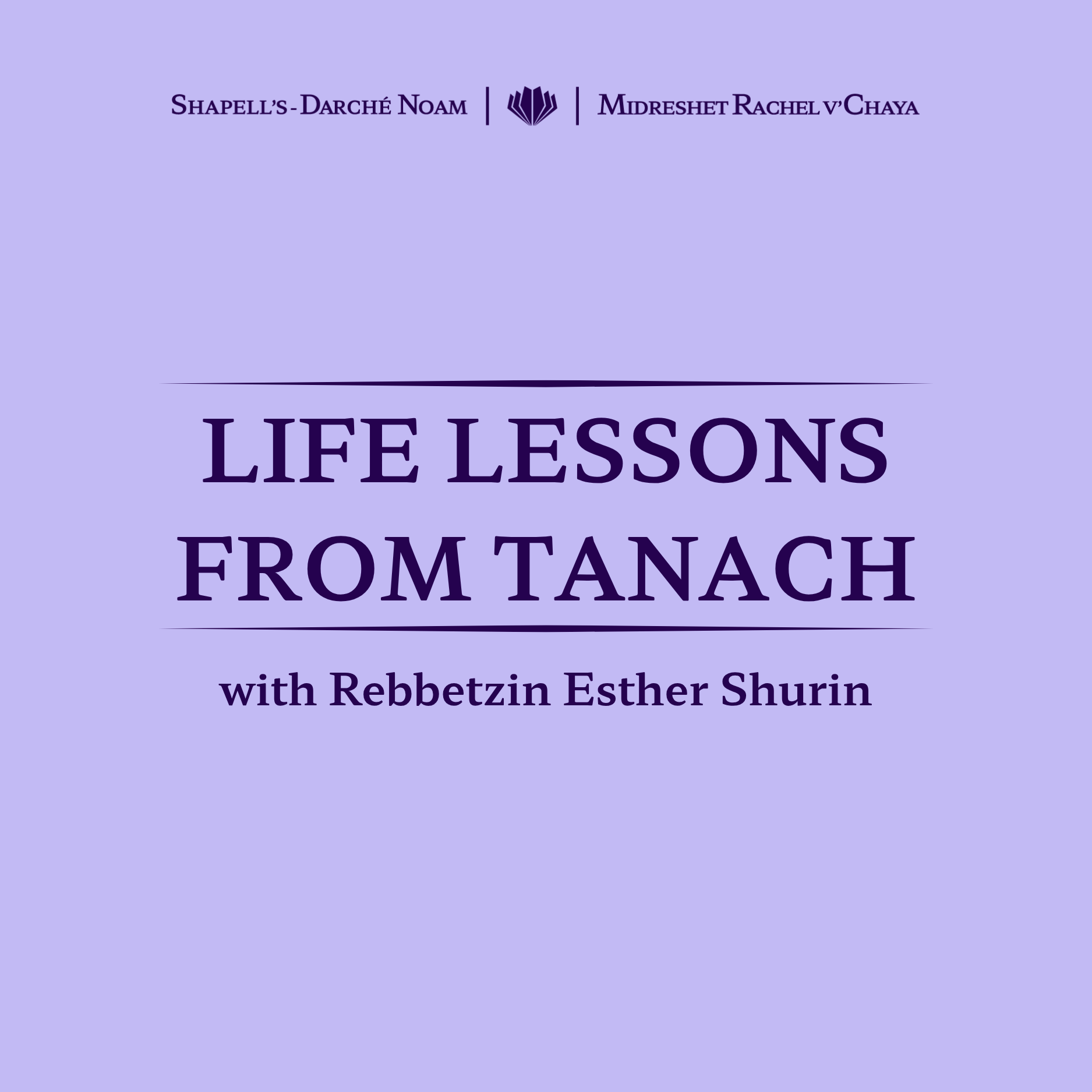 Book cover titled 'Life Lessons from Tanach' by Rebbetzin Esther Shurin, with purple background and text in dark purple, and the publisher's names at the top.