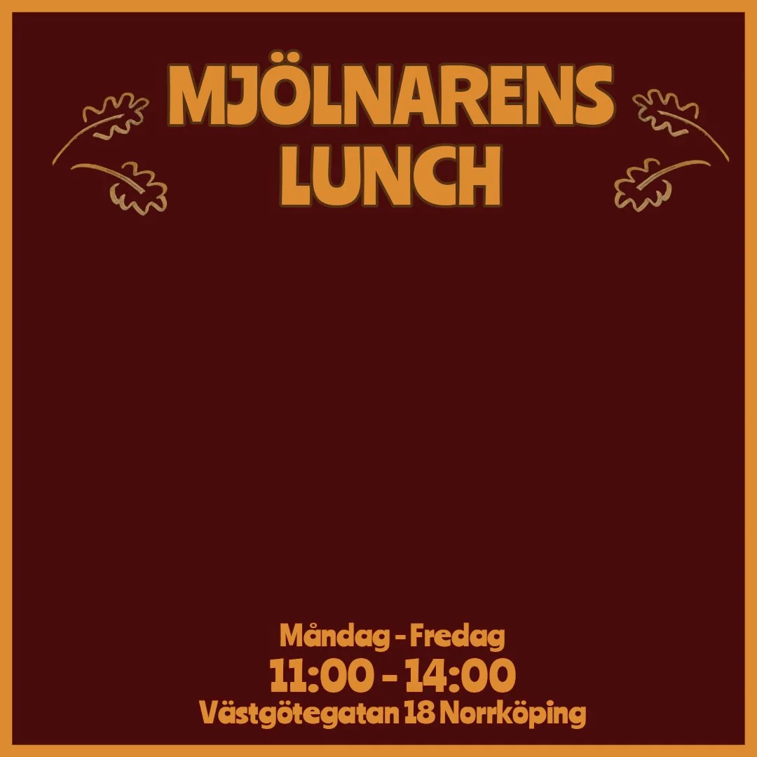 Bild på en affisch för Mjölnares Lunch med information om tider, dagar och plats.