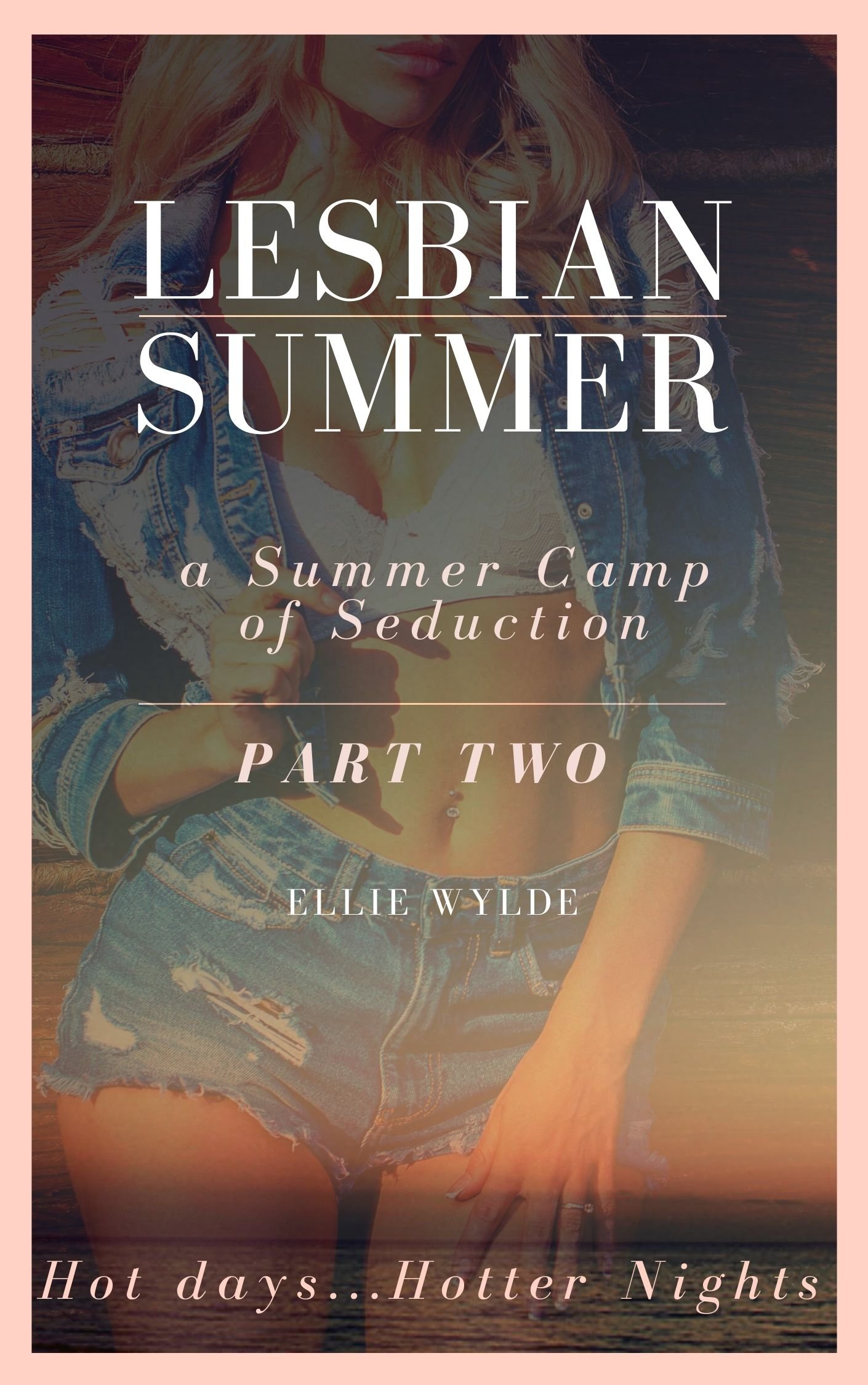 Lesbian Summer Camp part two by Ellie Wylde sapphic erotic fiction book cover