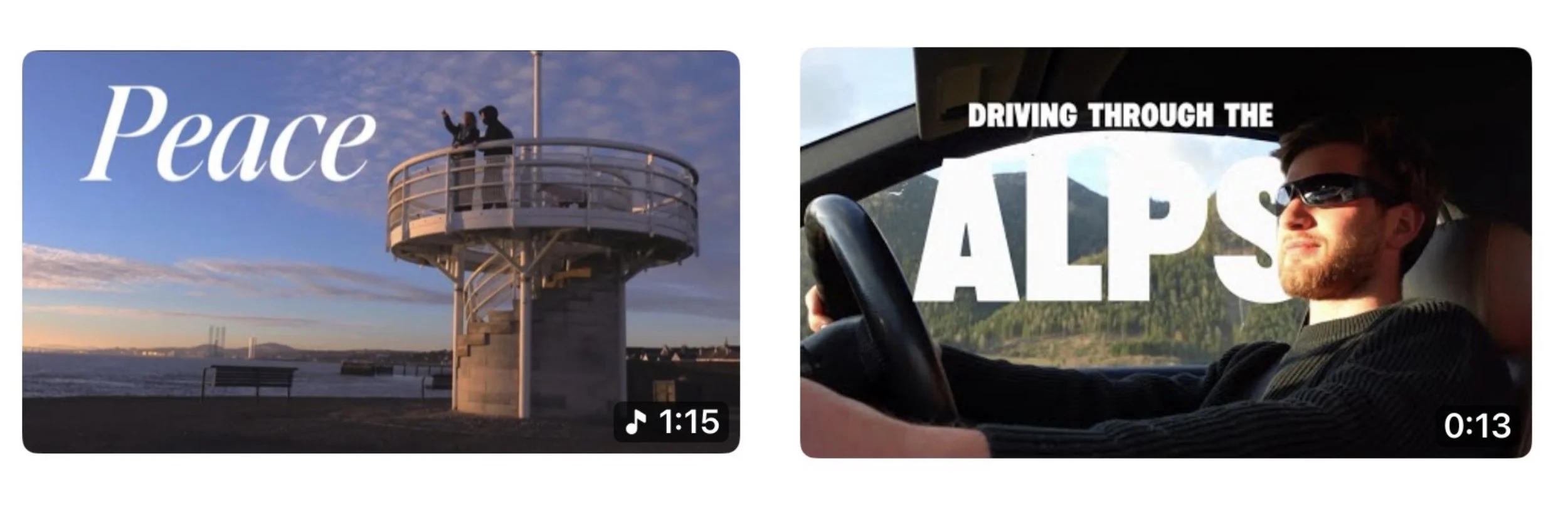 Two thumbnail images: the left shows a lighthouse with two people on top, overlooking water at sunset with the word 'Peace'; the right shows a man driving a car with mountain scenery outside, overlaid with the text 'Driving through the Alps'.