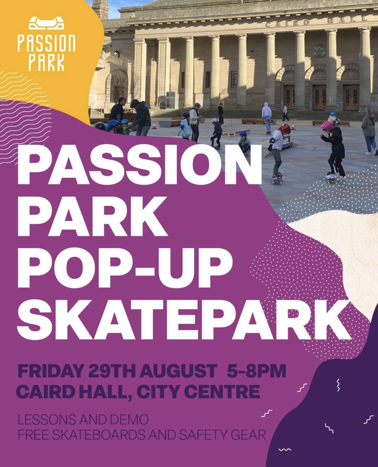 Flyer for Passion Park Pop-Up Skatepark event at Caird Hall, City Centre on Friday, 29th August, 5-8 PM, with a background image of children skateboarding outside a classical building with columns.