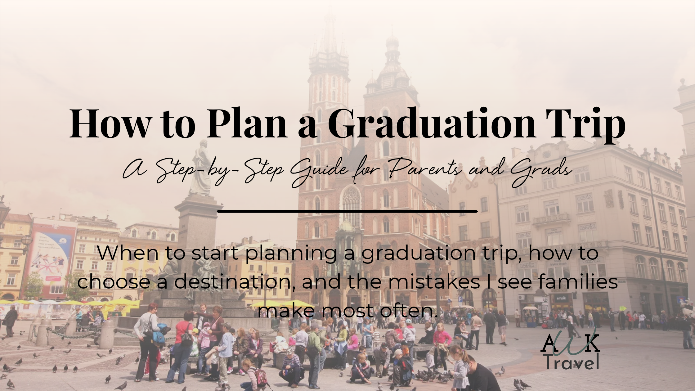 How to Plan a Graduation Trip: A Step-by-Step Guide for Parents and Grads