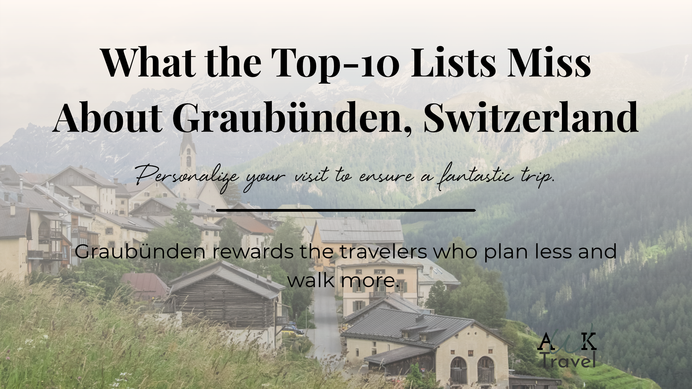 What the Top-10 Lists Miss About Graubünden, Switzerland