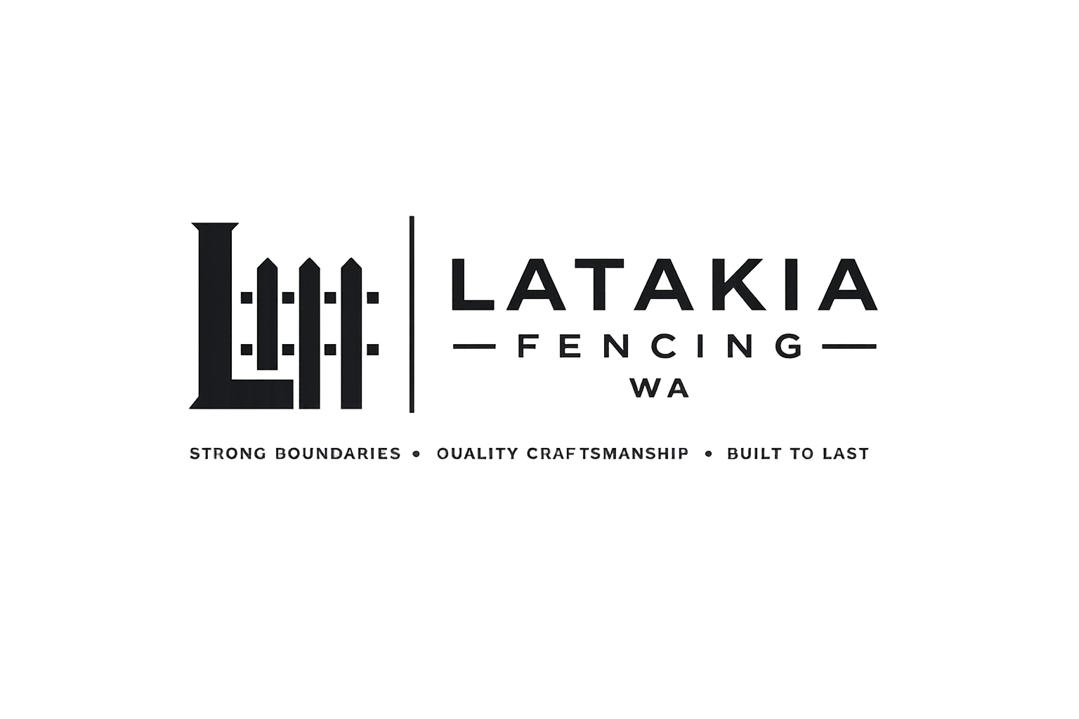 Logo for Latakia Fencing WA with a stylized fence icon, the words 'Latakia Fencing WA', and the slogans 'Strong Boundaries', 'Quality Craftsmanship', and 'Built to Last'.