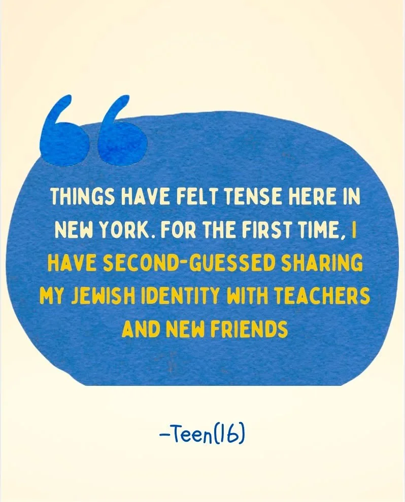 One thing I noticed this year doing this work is the fear teens feel around antisemitism. While many have been incredibly courageous in sharing their voices on camera, many others have hesitated. Their voices matter just as much and maybe even more, 