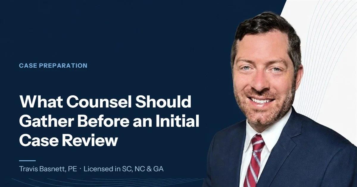 What Counsel Should Gather Before an Initial Civil Engineering Case Review