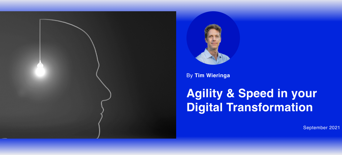 Agility & Speed in your Digital Transformation