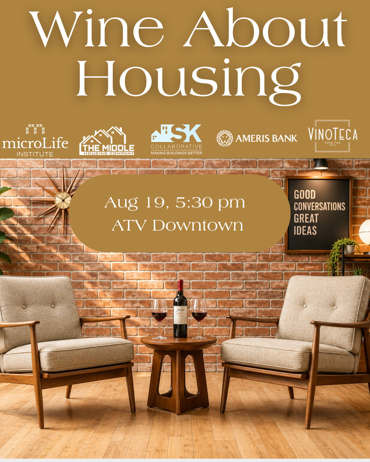 Event poster titled 'Wine About Housing' with logos of sponsors microLife, The Middle Housing Company, SK Collaborative, Ameris Bank, and VinoTeca. The event details indicate it is on August 19 at 5:30 pm at ATV Downtown. The background features a cozy indoor scene with two armchairs, a small round table with a bottle of wine and two glasses, a brick wall, a plant, a clock, and a framed sign that reads 'Good Conversations Great Ideas'.