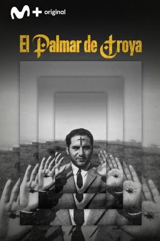Portada del documental 'El Palmar de Troya' en tonos en escala de grises, con una imagen central de un hombre con cruz en la frente rodeado por manos en diferentes tamaños, y fondo de paisaje desértico.