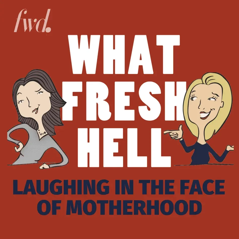 WHAT FRESH HELL PODCAST