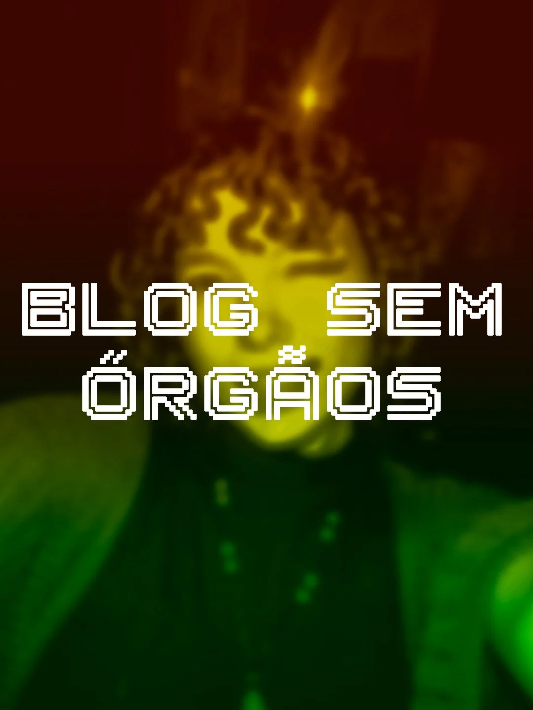Imagem de fundo escuro com uma planta com folhas verdes e um texto em destaque que diz 'Blog Sem Órgãos' em estilo pixelado branco.