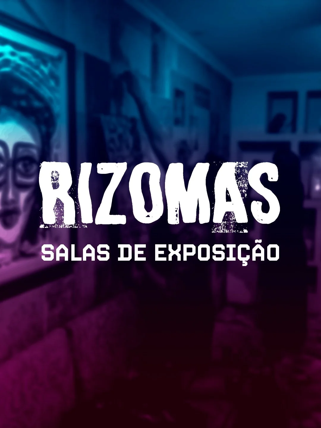 Imagem de uma exposição de salas chamada 'Rizomas', com fundo de uma sala de arte com quadros na parede e uma pessoa observando as obras.