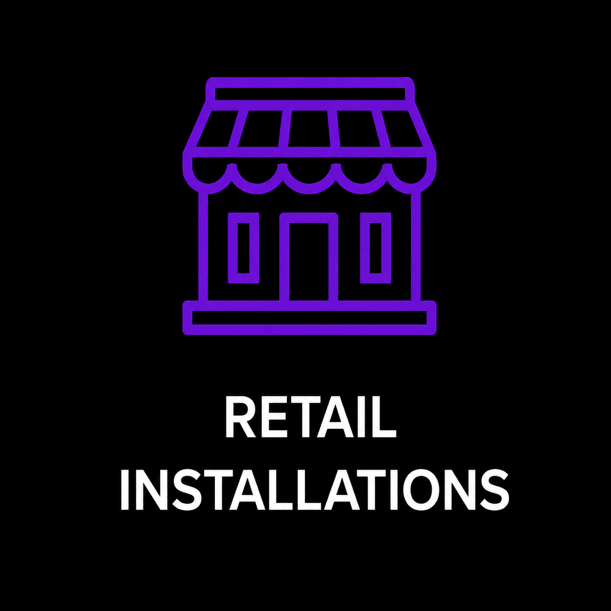 Neon purple outline of a storefront with awning, above the text "Retail Installations" in white on a black background.