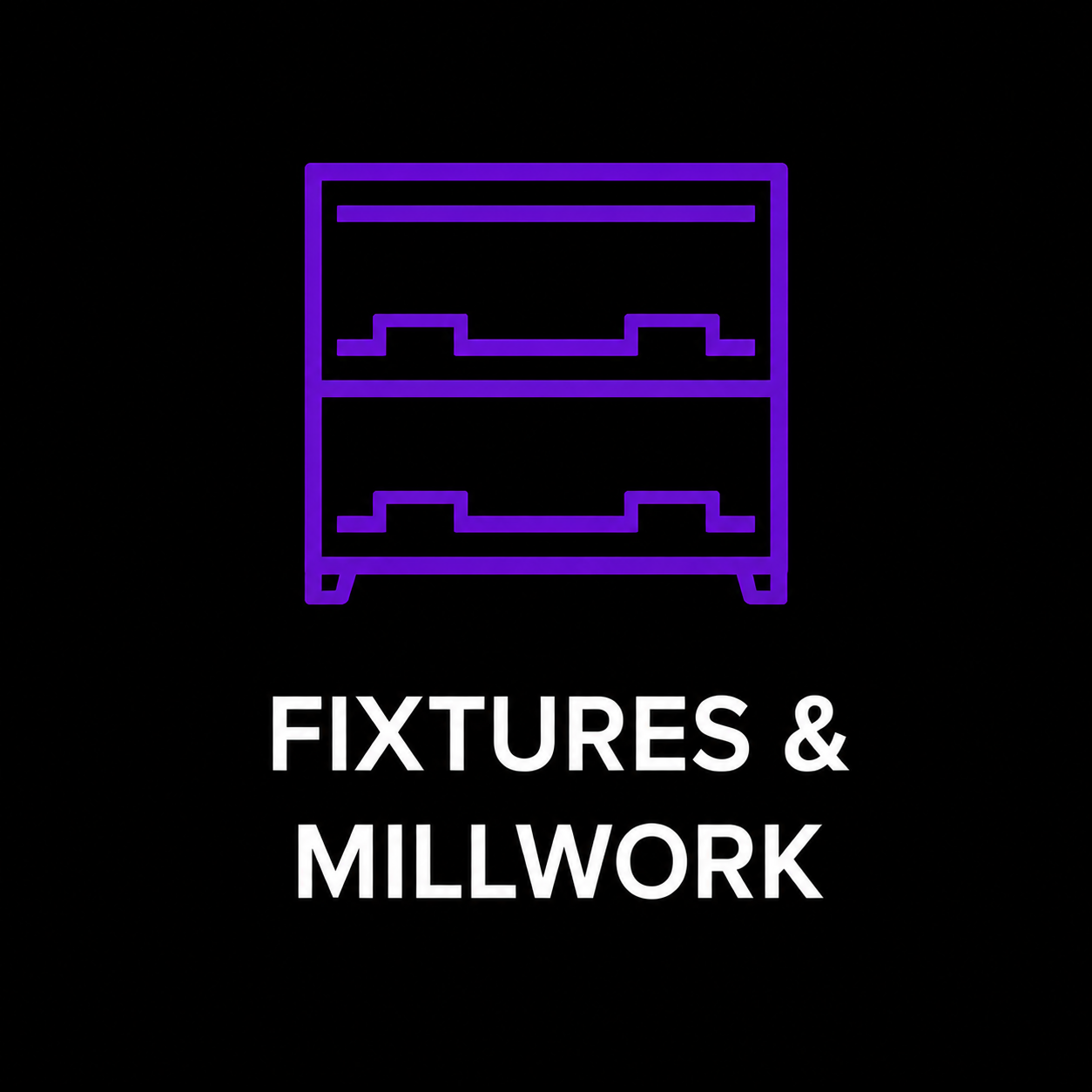 Neon outline of a shelving unit with two levels against a black background, with the text 'Fixtures & Millwork' below it.