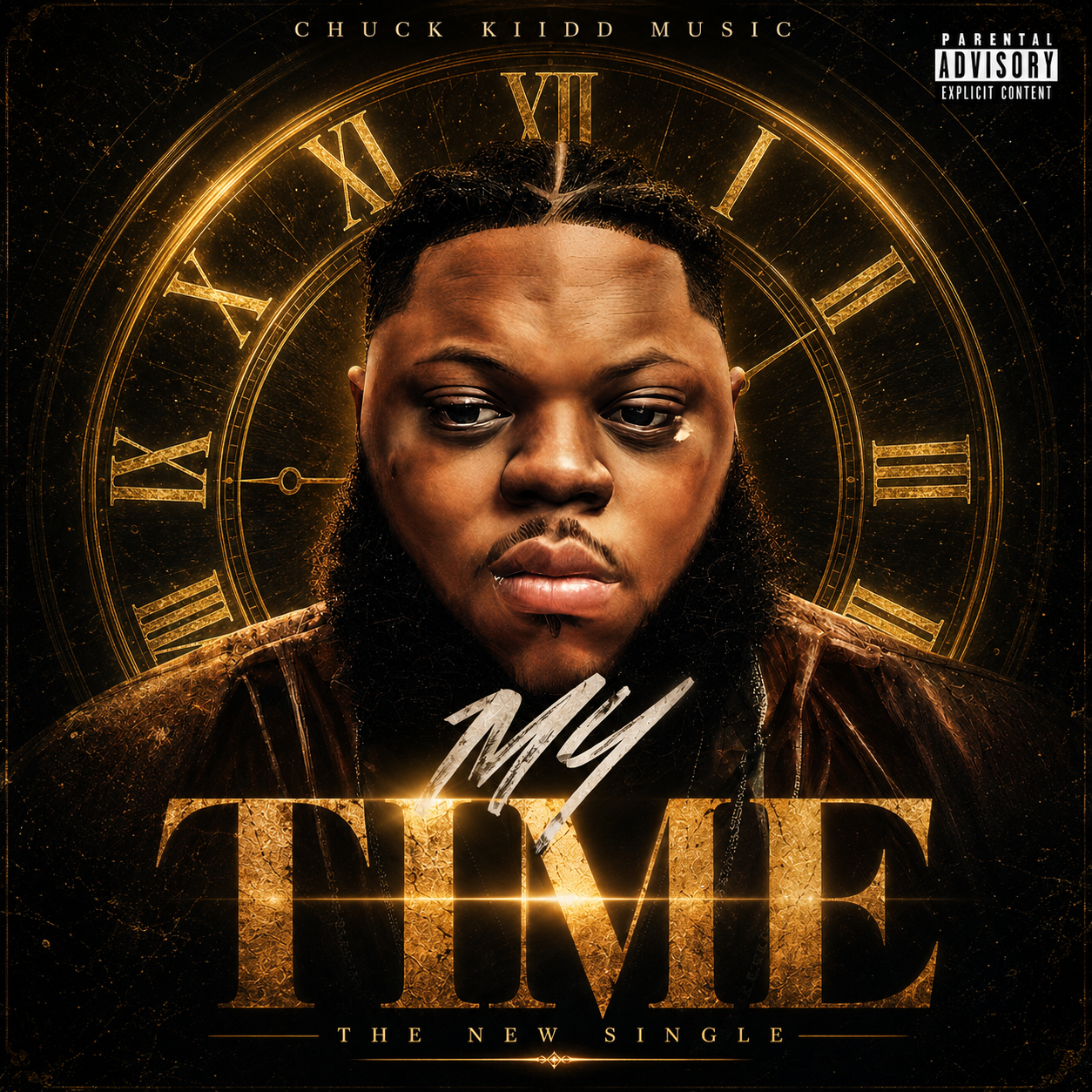 Album cover for Chuck Kiidd Music's single titled "My Time'